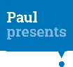 Paul Presents